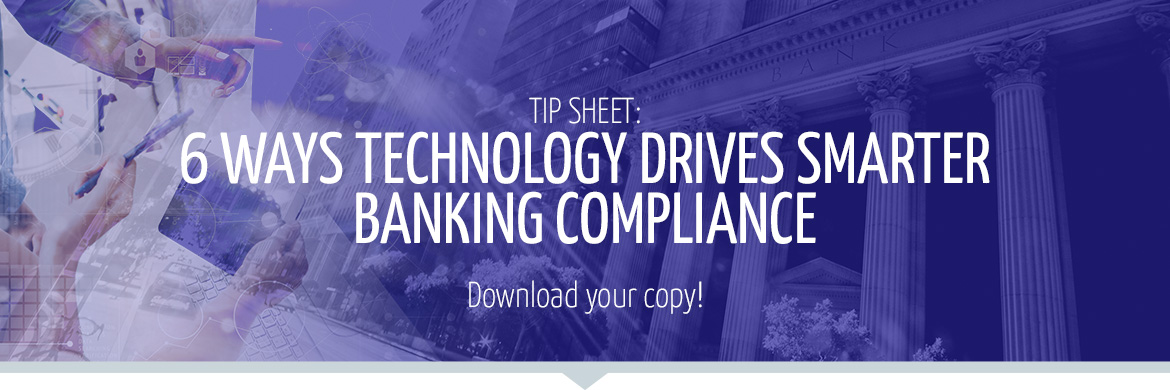 6 Ways Technology Drives Smarter Banking Compliance