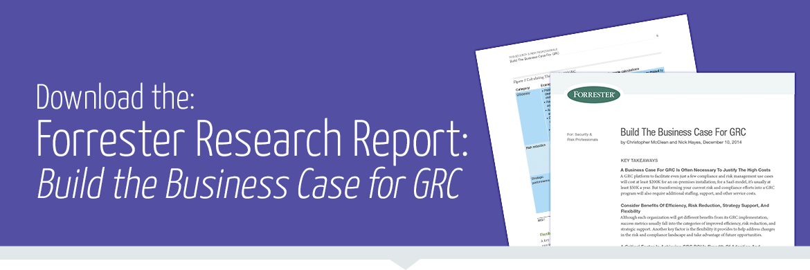 Download the Forrester Research Paper: Build the Business Case for GRC